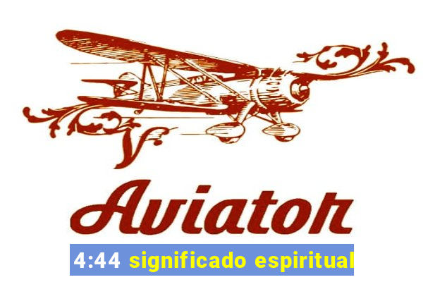 4:44 significado espiritual