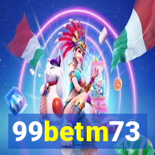 99betm73