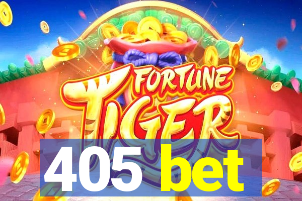 405 bet