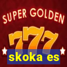 skoka es