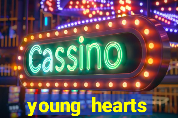 young hearts assistir 2024