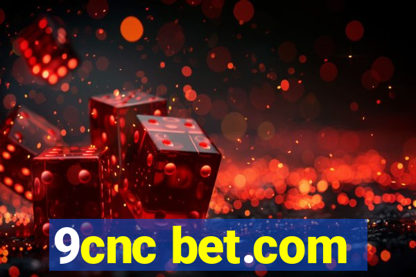 9cnc bet.com