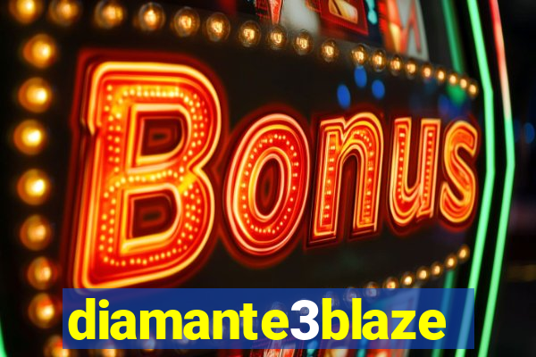 diamante3blaze