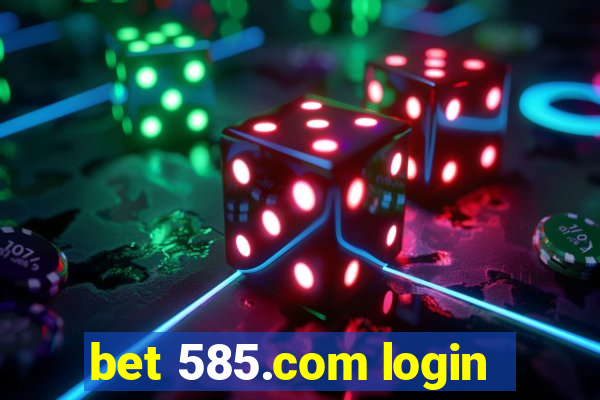 bet 585.com login