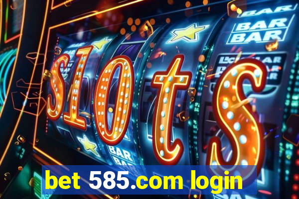 bet 585.com login