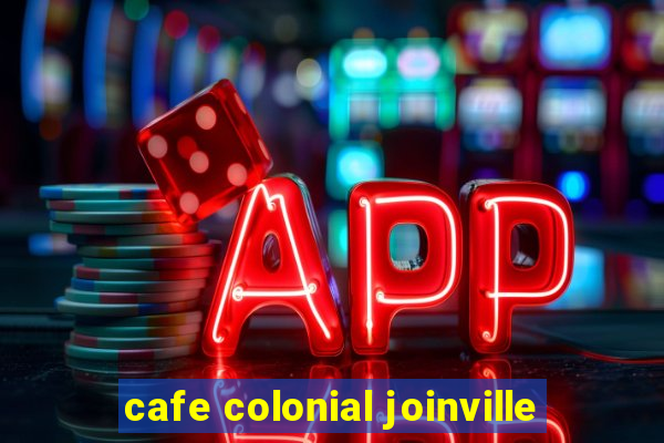 cafe colonial joinville