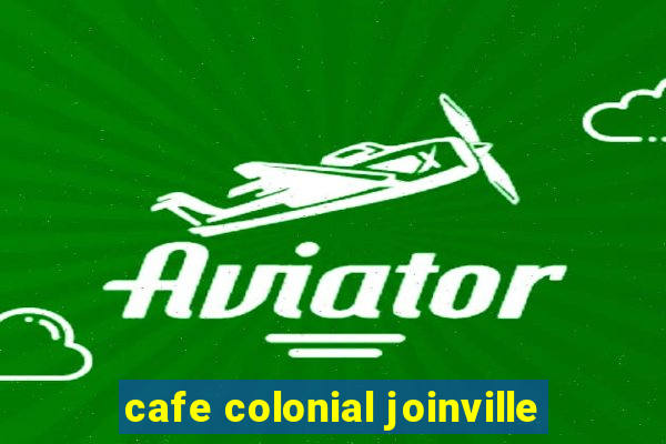 cafe colonial joinville