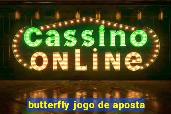 butterfly jogo de aposta