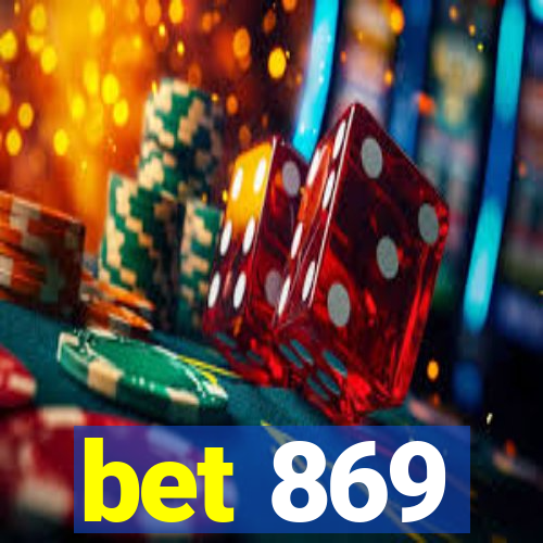 bet 869