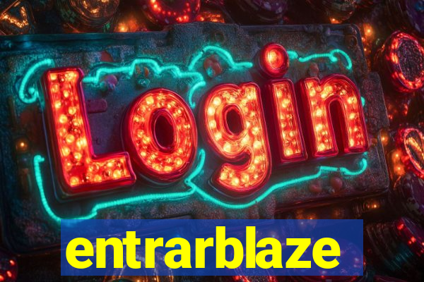 entrarblaze