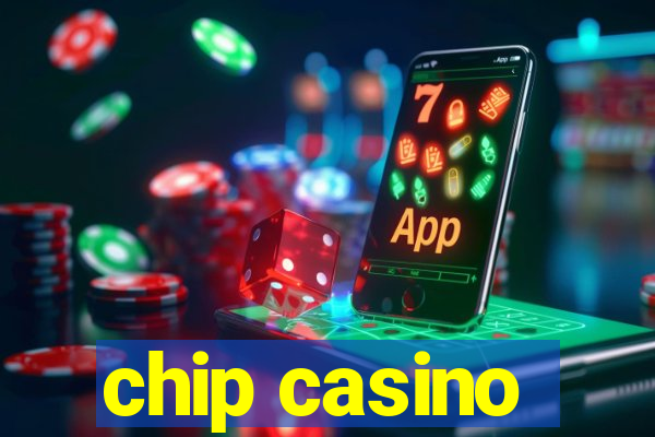 chip casino