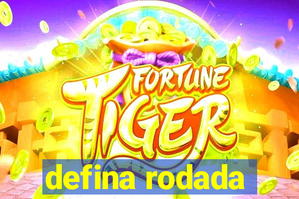 defina rodada