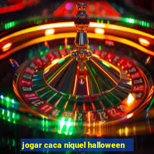 jogar caca niquel halloween