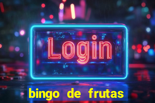 bingo de frutas para imprimir pdf