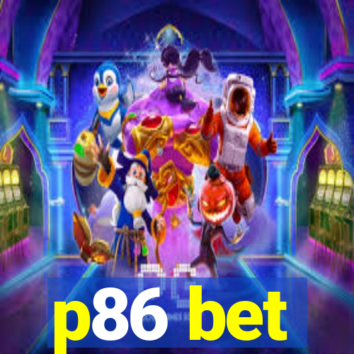 p86 bet