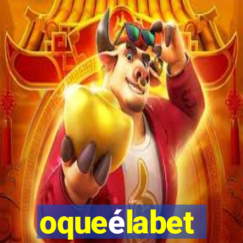 oqueélabet