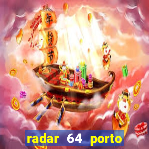 radar 64 porto seguro bahia