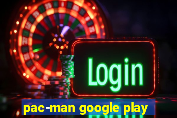 pac-man google play