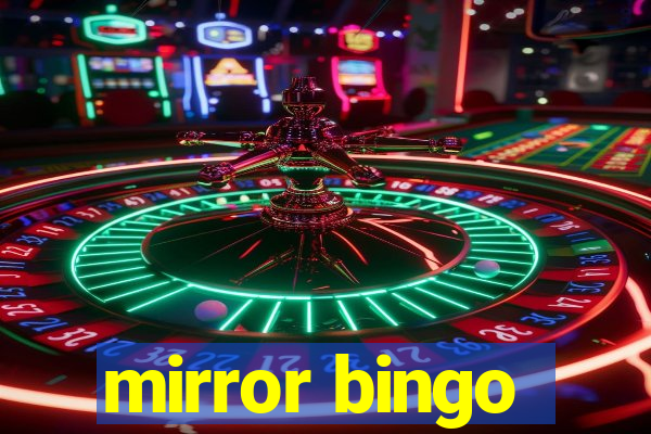 mirror bingo