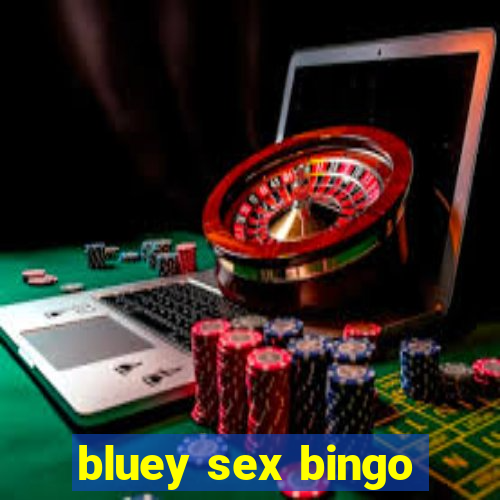 bluey sex bingo